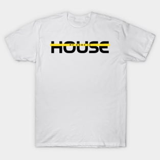 My Home is House T-Shirt